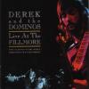 Derek & The Dominos - Live at the Fillmore